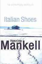 Featured image for Resumen de 'Zapatos italianos' por Henning Mankell