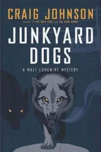 Featured image for Resumen de "Junkyard Dogs" por Craig Johnson