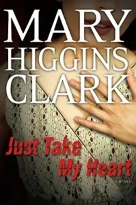 Featured image for Resumen de "Solo tómame el corazón" por Mary Higgins Clark