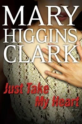 Featured image for Resumen de "Solo tómame el corazón" por Mary Higgins Clark