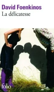 Featured image for Resumen de 'La Delicadeza' por David Foenkinos