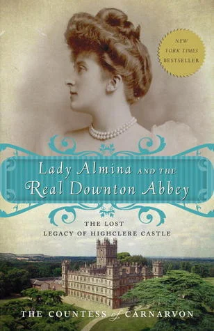 Featured image for Resumen de 'Lady Almina y el verdadero Downton Abbey' por Fiona Carnarvon