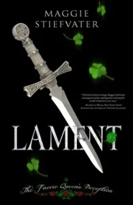 Featured image for Resumen de 'Lamento: El engaño de la Reina Feérica' por Maggie Stiefvater
