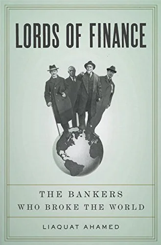 Featured image for Resumen de 'Los señores de las finanzas: los banqueros que quebraron al mundo' por Liaquat Ahamed