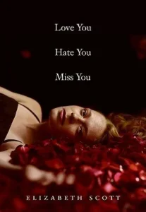 Featured image for Resumen de 'Te quiero, te odio, te echo de menos' por Elizabeth Scott