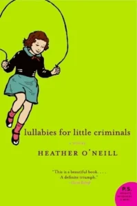 Featured image for Resumen de "Canciones de cuna para criminales" por Heather O'Neill