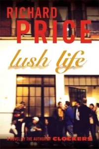 Featured image for Resumen de "Lush Life" por Richard Price