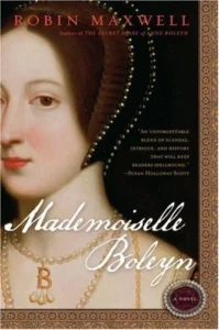 Featured image for Resumen de 'Mademoiselle Boleyn' por Robin Maxwell