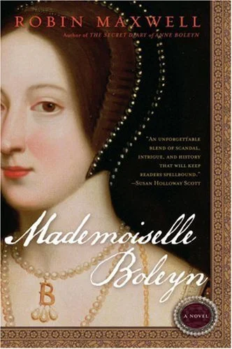 Featured image for Resumen de 'Mademoiselle Boleyn' por Robin Maxwell