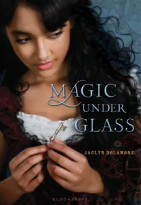 Featured image for Resumen de "Magic Under Glass" por Jaclyn Dolamore
