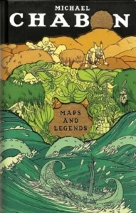 Featured image for Resumen de "Mapas y leyendas: Leer y escribir en las fronteras" por Michael Chabon
