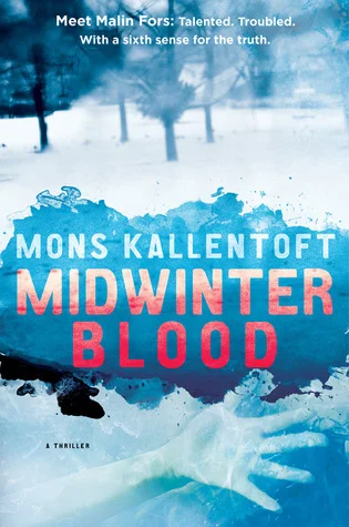 Featured image for Resumen de 'Midwinter Blood' por Mons Kallentoft