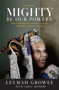 Featured image for Resumen de "Mighty Be Our Powers" por Leymah Gbowee