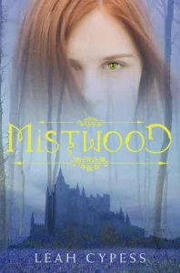 Featured image for Resumen de "Mistwood" por Leah Cypess