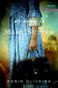 Featured image for Resumen de "Mi nombre es Mary Sutter" por Robin Oliveira