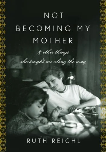 Featured image for Resumen de 'No ser mi madre' por Ruth Reichl