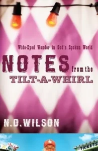 Featured image for Resumen de 'Notas del Tilt-A-Whirl' por N.D. Wilson