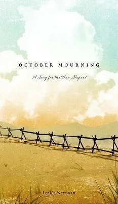 Featured image for Resumen de 'Muerte en octubre: Una canción para Matthew Shepard' por Lesléa Newman