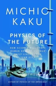 Featured image for Resumen de "La física del futuro" por Michio Kaku