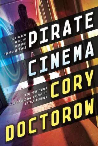 Featured image for Resumen de 'Cine Pirata' por Cory Doctorow