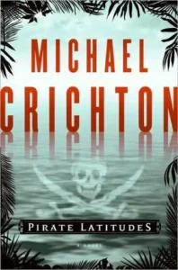 Featured image for Resumen de "Piratas de latitud" por Michael Crichton