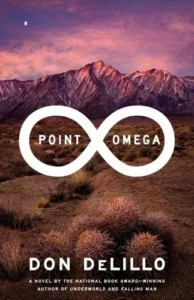 Featured image for Resumen de "Point Omega" por Don DeLillo
