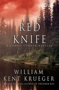 Featured image for Resumen de 'Cuchillo rojo' por William Kent Krueger