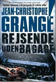 Featured image for Resumen de 'Viajeros sin equipaje' por Jean-Christophe Grangé