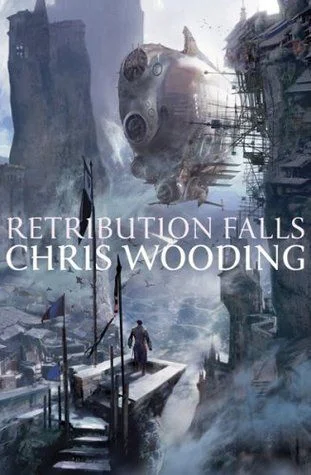 Featured image for Resumen de "Retribution Falls" por Chris Wooding