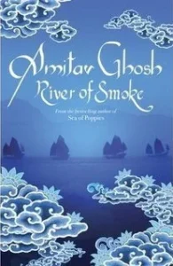 Featured image for Resumen de "Río de humo" por Amitav Ghosh