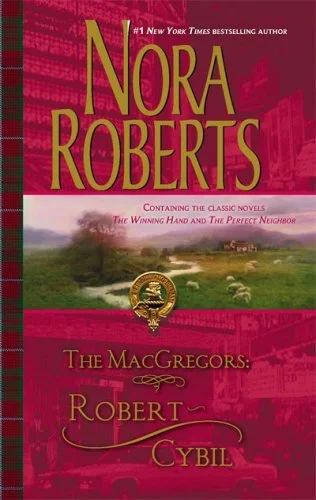 Featured image for Resumen de "Los MacGregors: La mano ganadora y el vecino perfecto" por Nora Roberts