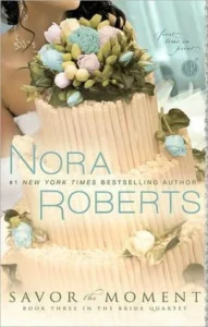 Featured image for Resumen de "Saborea el momento" por Nora Roberts