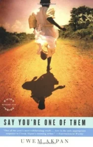 Featured image for Resumen de 'Di que eres uno de ellos' por Uwem Akpan