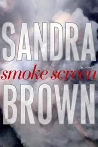 Featured image for Resumen de 'Pantallas de humo' por Sandra Brown