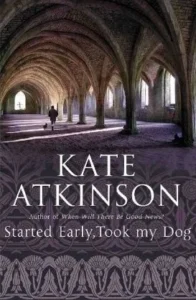 Featured image for Resumen de "Comenzó temprano, se llevó a mi perro" por Kate Atkinson
