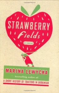 Featured image for Resumen de "Strawberry Fields" por Marina Lewycka