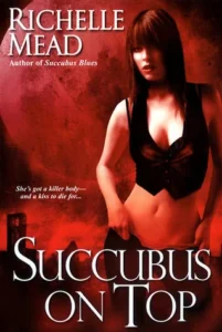 Featured image for Resumen de "Succubus on Top" por Richelle Mead
