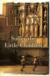 Featured image for Resumen de "Sufrir a los niños" por Donna Leon