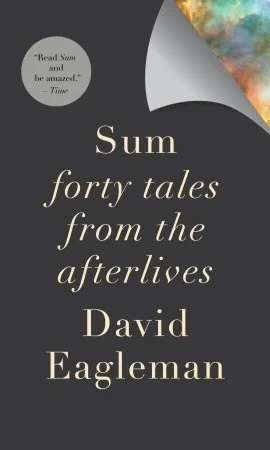 Featured image for Resumen de 'Sum: Cuarenta relatos del más allá' por David Eagleman