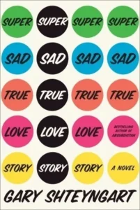 Featured image for Resumen de "Super Sad True Love Story" por Gary Shteyngart
