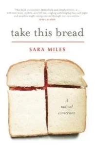 Featured image for Resumen de 'La radical conversión: Toma este pan' por Sara Miles