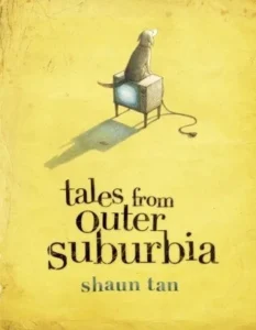 Featured image for Resumen de 'Relatos de los suburbios lejanos' por Shaun Tan