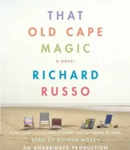 Featured image for Resumen de "Ese viejo magia del Cabo" por Richard Russo
