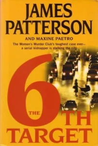 Featured image for Resumen de 'El sexto objetivo' por James Patterson y Maxine Paetro