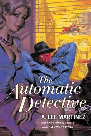Featured image for Resumen de 'El detective automático' por A. Lee Martinez