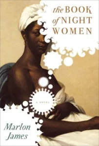 Featured image for Resumen de 'El libro de las mujeres de noche' por Marlon James