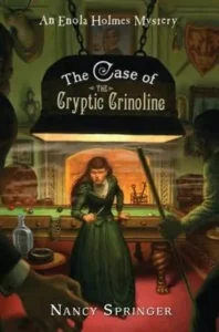Featured image for Resumen de 'Enola Holmes: El caso de la crinoline críptica' por Nancy Springer