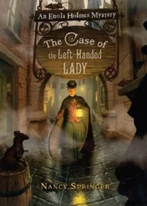 Featured image for Resumen de "Enola Holmes #2: El caso de la dama zurda" por Nancy Springer