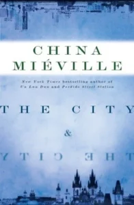 Featured image for Resumen de "La ciudad y la ciudad" por China Miéville