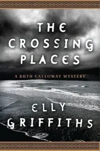 Featured image for Resumen de "Los lugares de cruce" por Elly Griffiths